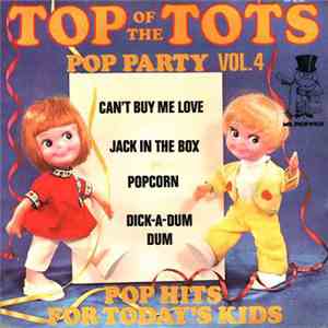 The Top Of The Poppers - Top Of The Tots Pop Party Vol. 4