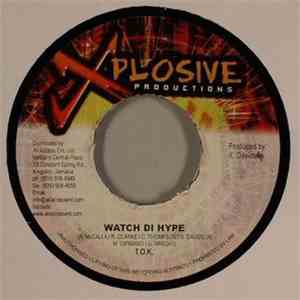 T.O.K. - Watch Di Hype