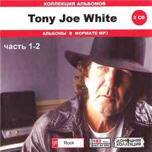 Tony Joe White - Tony Joe White часть 1-2
