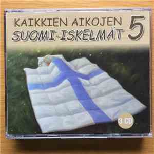 Various - Kaikkien Aikojen Suomi-iskelmät 5