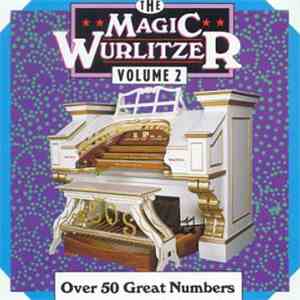 Various - The Magic Wurlitzer Volume 2