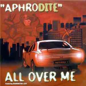 Aphrodite Featuring Barrington Levy - All Over Me