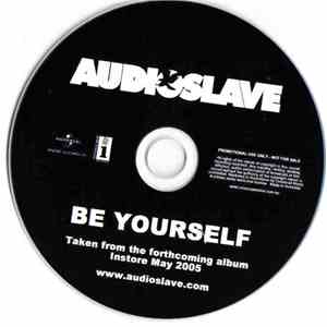 Audioslave - Be Yourself