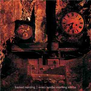 Bashed Nursling - Every Sunday Morning Kills Us