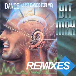 Bit Max - Dance (Just Dance For Me) (Remixes)
