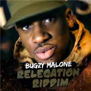 Bugzy Malone - Relegation Riddim