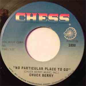 Chuck Berry - No Particular Place To Go / You Two