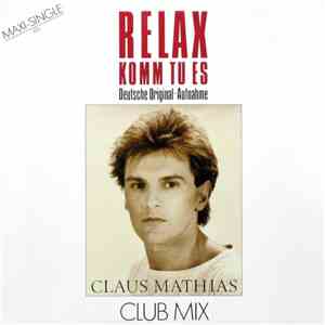 Claus Mathias - Relax Komm Tu Es