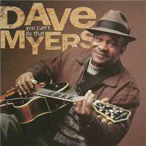 Dave Myers - You Can't Do That