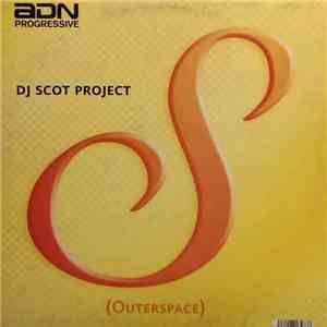 DJ Scot Project - S (Outerspace)