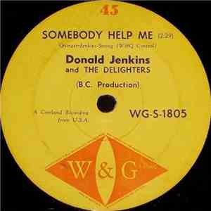 Donald Jenkins And The Delighters - Somebody Help Me / Adios (My Secret Love)