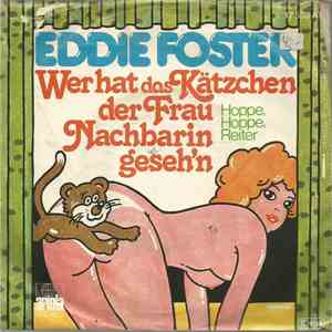 Eddie Foster  - Wer Hat Das Kätzchen Der Frau Nachbarin Geseh'n
