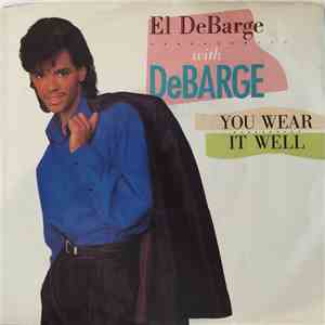 El DeBarge With DeBarge - You Wear It Well