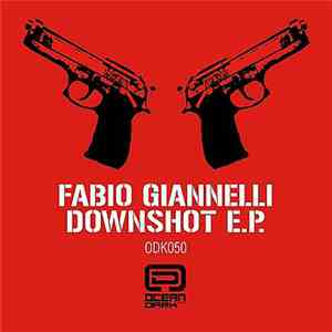 Fabio Giannelli - Downshot EP