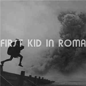 First Kid In Roma - Volume One
