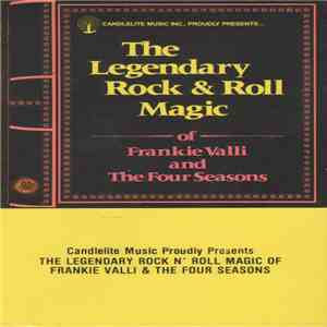 Frankie Valli & The Four Seasons - The Legendary Rock N' Roll Of Frankie Valli & The Four Seasons
