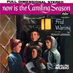 Fred Waring & The Pennsylvanians - Now Is The Caroling Season