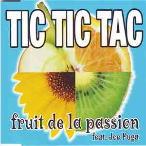 Fruit De La Passion Feat. Joe Puga - Tic Tic Tac