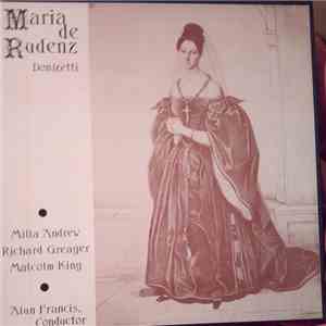 Gaetano Donizetti, Milla Andrew, Richard Greager, Malcolm King, Alun Francis - Maria De Rudenz
