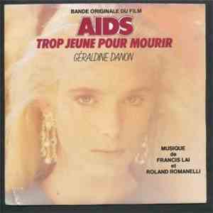Géraldine Danon Musique De Francis Lai Et Roland Romanelli - Trop Jeune Pour Mourir (Bande Originale Du Film AIDS)