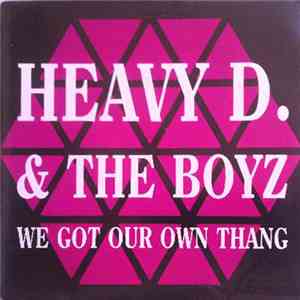 Heavy D. And The Boyz - We Got Our Own Thang