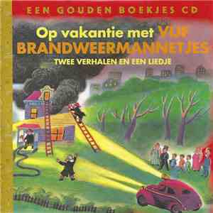 Henny Vrienten - Niek Barendsen - Op Vakantie Met Vijf Brandweermannetjes