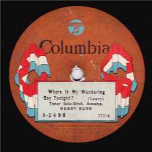 Henry Burr - Where Is My Wandering Boy Tonight? / Jesus, Lover Of My Soul