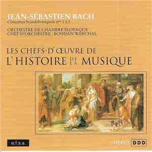 Jean-Sébastien Bach - Concertos Brandebourgeois N° 1 À 3