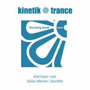 Kinetik Trance - The Living Breakbeat