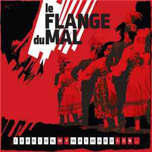 Le Flange Du Mal - Carrion, My Wayward Son