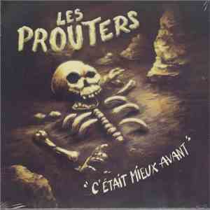 Les Prouters - "C'était Mieux Avant"