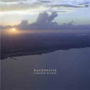 MacroNoise - Caravan Planet