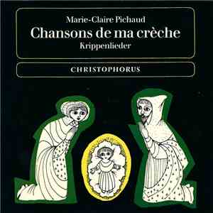 Marie-Claire Pichaud - Chansons De Ma Crèche (Krippenlieder)