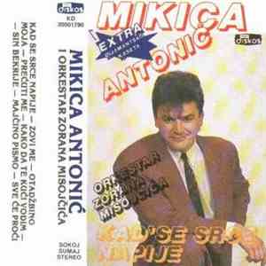 Mikica Antonić, Orkestar Zorana Misojčića - Kad Se Srce Napije