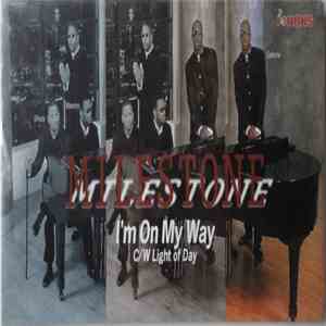 Milestone - I'm On My Way