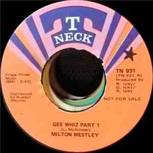 Milton Westley - Gee Whiz