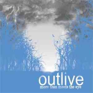 Outlive - More Than Meets The Eye