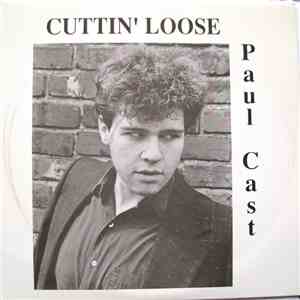 Paul Cast - Cuttin' Loose