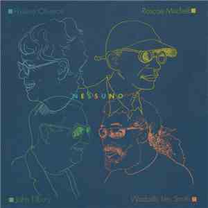 Pauline Oliveros, Roscoe Mitchell, John Tilbury, Wadada Leo Smith - Nessuno