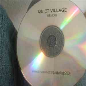 Quiet Village - Remixs