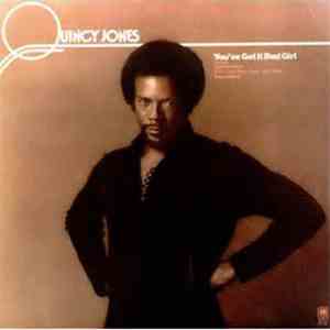 Quincy Jones - You've Got It Bad Girl