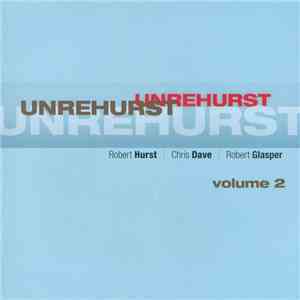 Robert Hurst - Unrehurst, Vol. 2