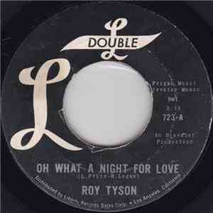 Roy Tyson - Oh What A Night For Love / Not Too Young To Sing The Blues