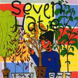 Seven Hate - Home Grown