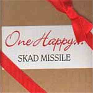 Skad Missile - One Happy