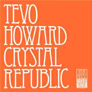 Tevo Howard - Crystal Republic