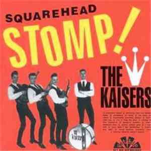 The Kaisers - Squarehead Stomp