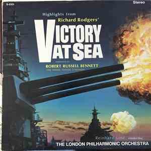 The London Philharmonic Orchestra ,conductor Richard Lenz, The Armed Forces Symphony ,arranger Robert Russell Bennett - Highlights From Richard Rodgers' Victory At Sea