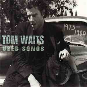Tom Waits - Used Songs 1973-1980