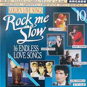 Various - Golden Love Songs Volume 10 - Rock Me Slow